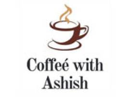 Coffee with Ashish